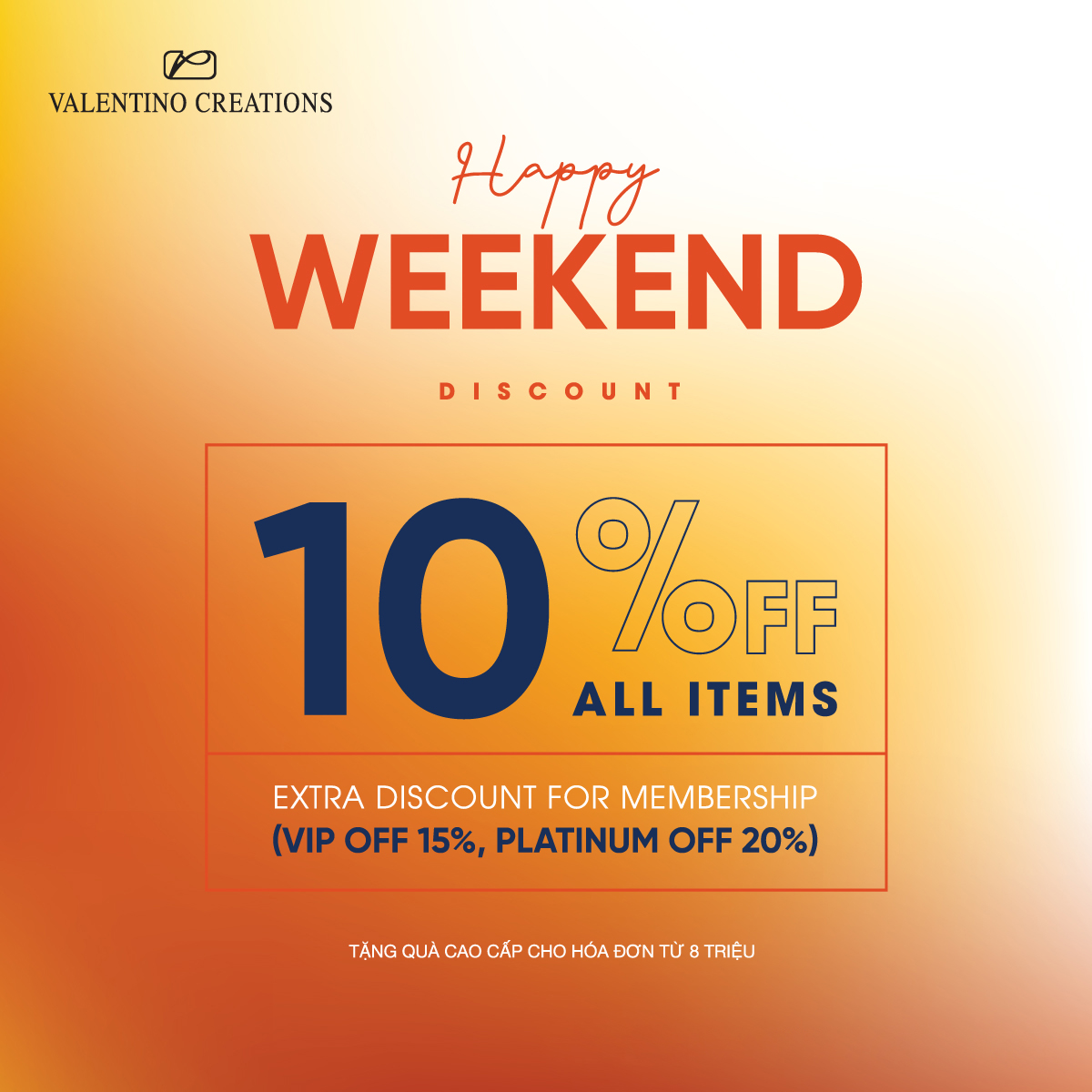 VALENTINO CREATIONS I HAPPY WEEKEND - DISCOUNT 10% OFF ALL ITEMS