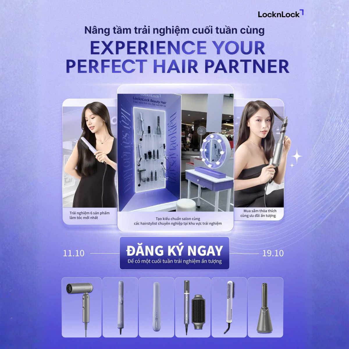 LOCKNLOCK - NÂNG TẦM TRẢI NGHIỆM CUỐI TUẦN CÙNG “EXPERIENCE YOUR PERFECT HAIR PARTNER”