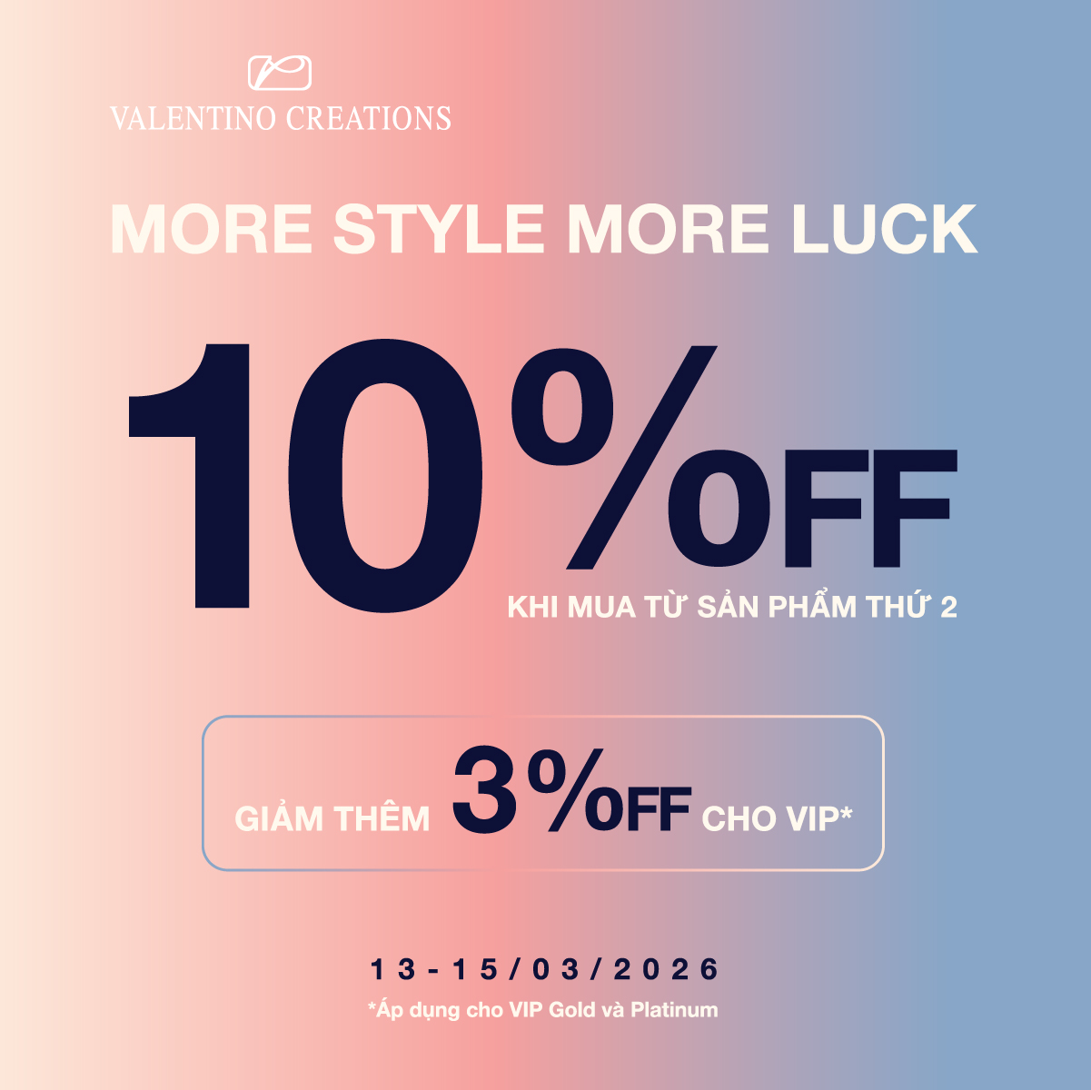 VALENTINO CREATIONS I MORE STYLE MORE LUCK