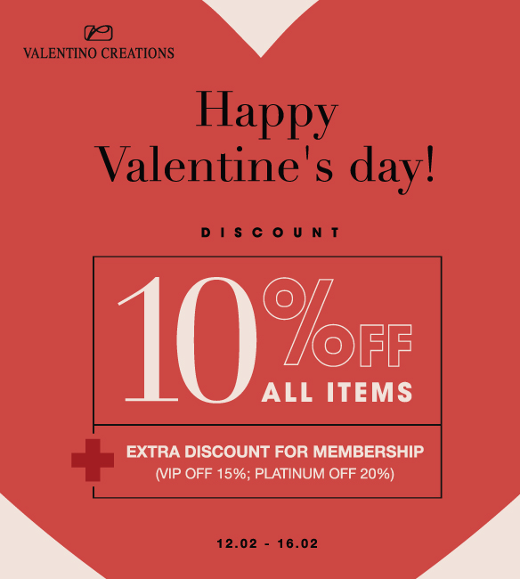 VALENTINO CREATIONS I HAPPY VALENTINE'S DAY I 10% OFF FOR ALL ITMES AND UP TO 20% FOR SECOND ITEMS