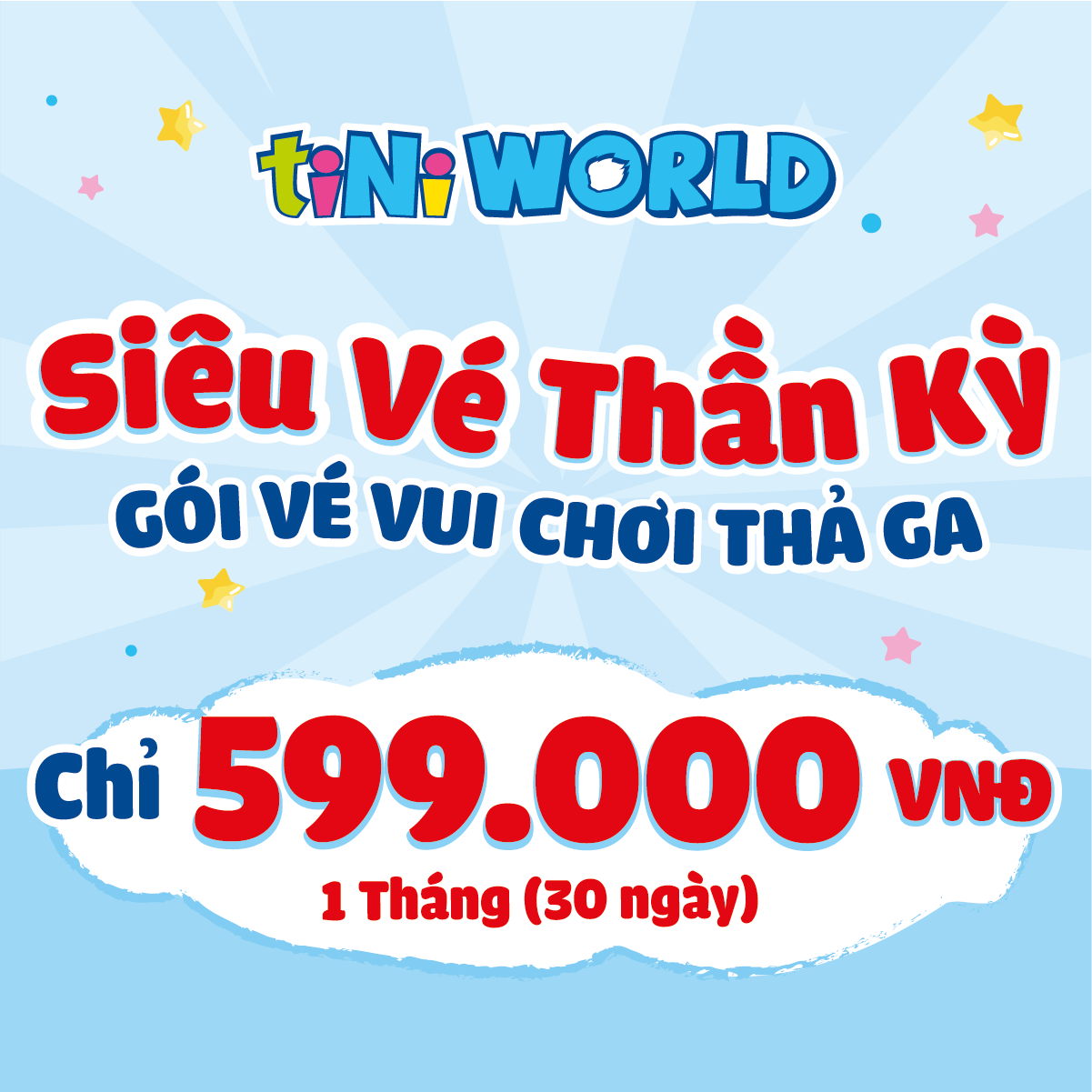 TINIWORLD - Siêu Vé Thần Kỳ - Vui chơi thả ga chỉ 599K/tháng