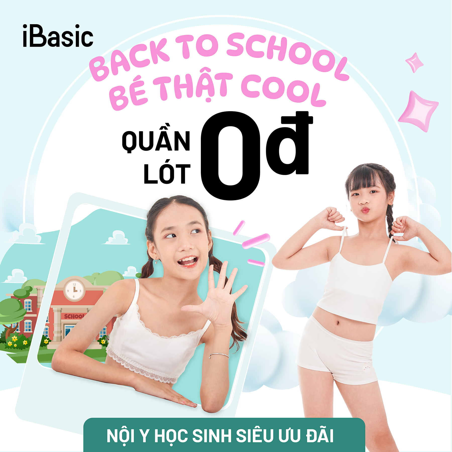 IBASIC I TỰU TRƯỜNG CẬN KỀ - iBasic TẶNG QUẦN LÓT 0Đ CHO BÉ