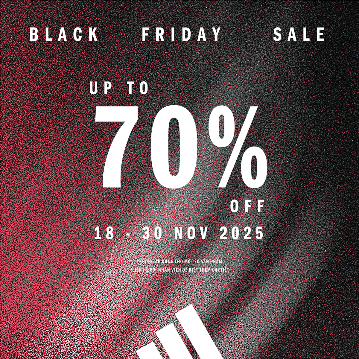ADIDAS - BLACK FRIDAY 2025 | “CHÁY” HẾT MỌI GIỚI HẠN