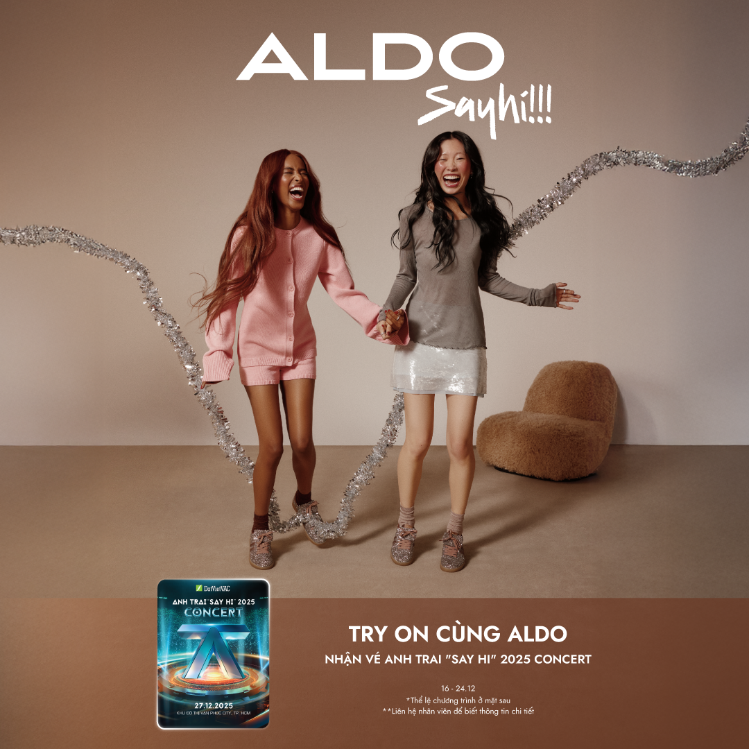 ALDO SAY HI - TRY ON NGAY ĐỂ NHẬN VÉ THAM GIA CONCERT!