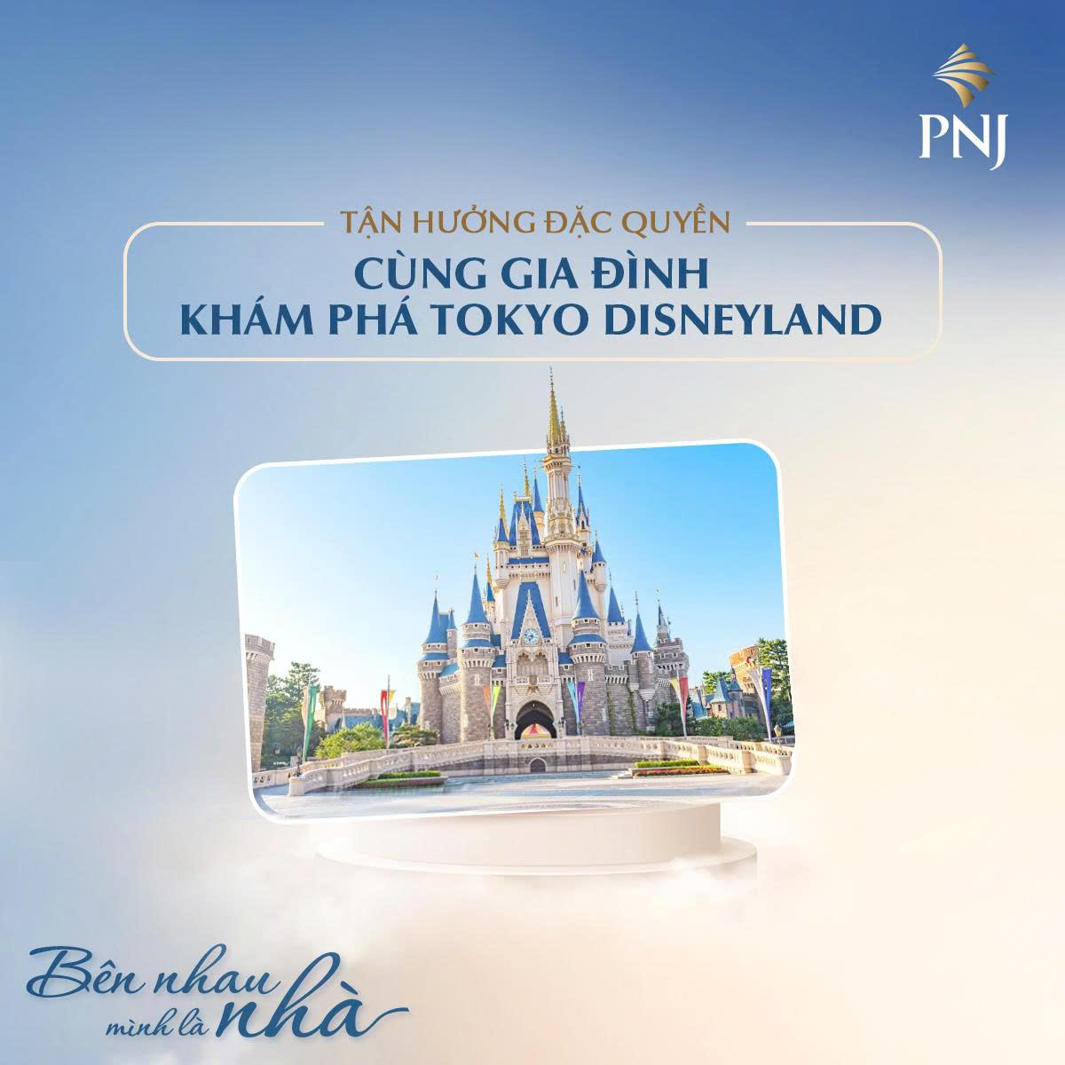 PNJ I MỪNG THÁNG GIA ĐÌNH - BÊN NHAU MÌNH LÀ NHÀ