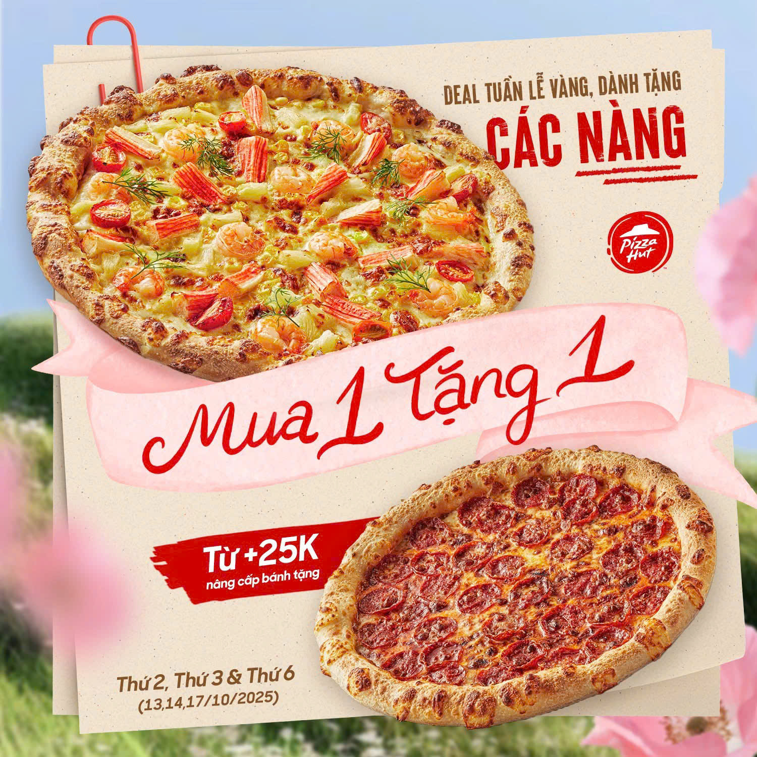 PIZZA HUT | 🎊 Deal Tuần Lễ Vàng, Dành Tặng Các Nàng  🔥 Hoành Tráng MUA 01 TẶNG 01 Đặc Biệt, Không Kèm Nước