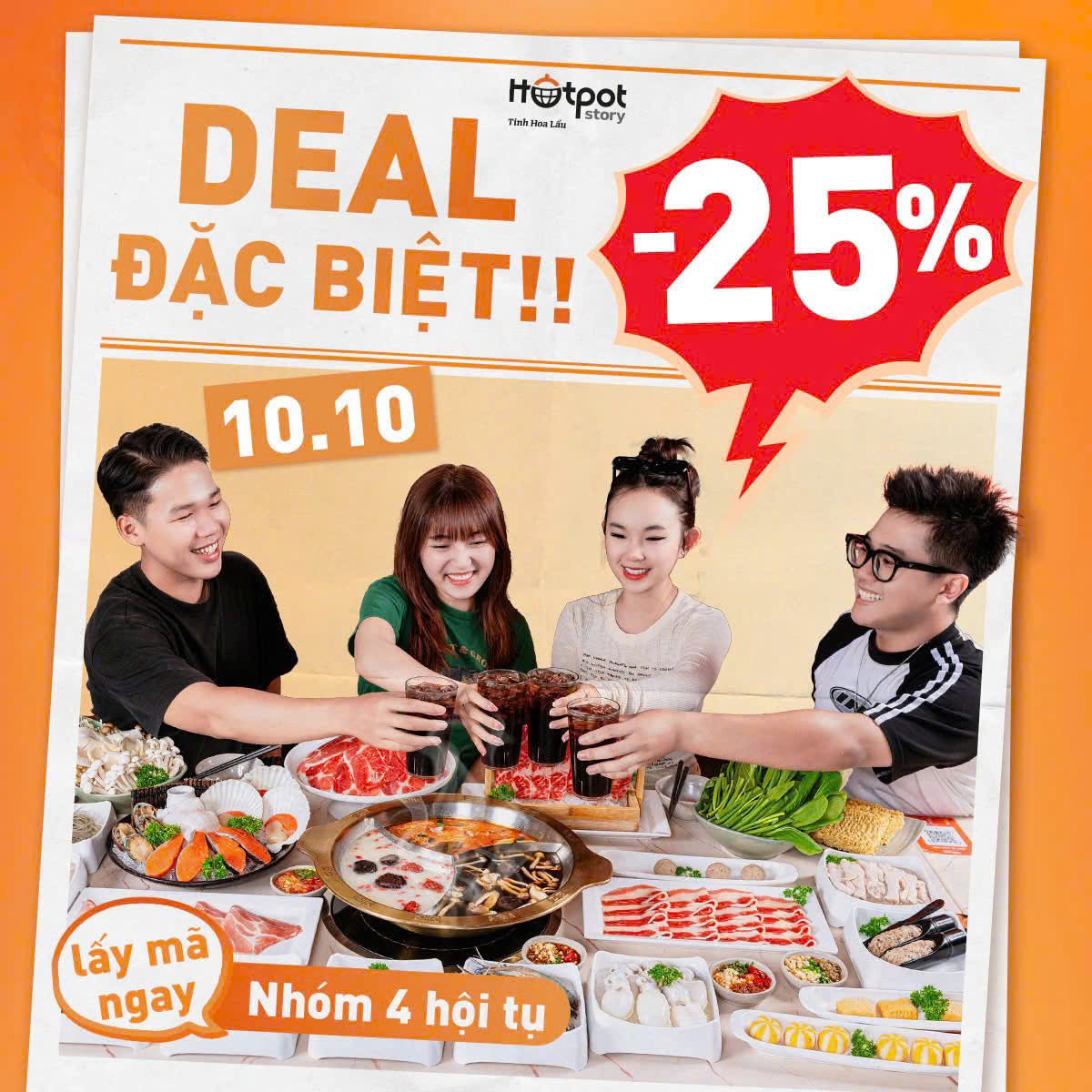 HOTPOT STORY | 10.10 - SIÊU DEAL KHAI TIỆC, NHÓM 4 VÀO VIỆC 🔥 🔥 🔥