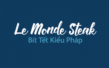 LE MONDE STEAK | TUYỂN DỤNG NHÂN VIÊN PHỤ VỤ PARTTIME