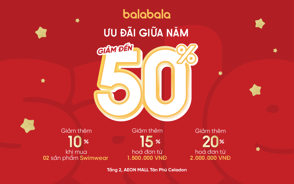 ƯU ĐÃI GIỮA NĂM – GIẢM ĐẾN 50% TẠI BALABALA