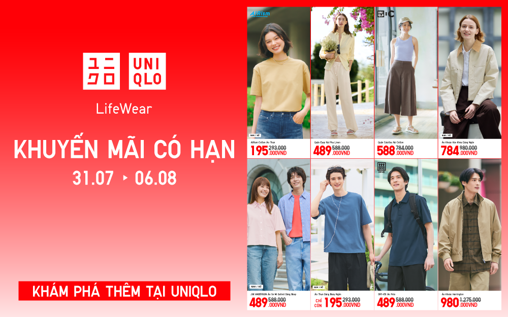CHỈN CHU VÀ THOẢI MÁI DỊP CUỐI HÈ VỚI KHUYẾN MÃI CÓ HẠN TỪ 195.000VNĐ TẠI UNIQLO