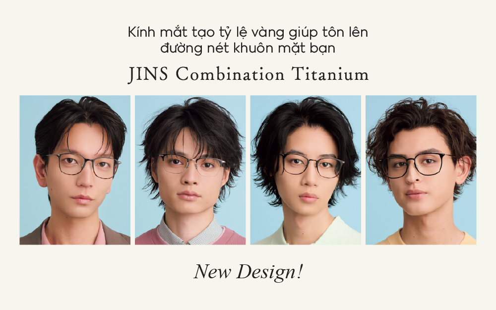 JINS Combination Titanium - Kính mắt tạo tỷ lệ vàng giúp tôn lên đường nét khuôn mặt bạn.
