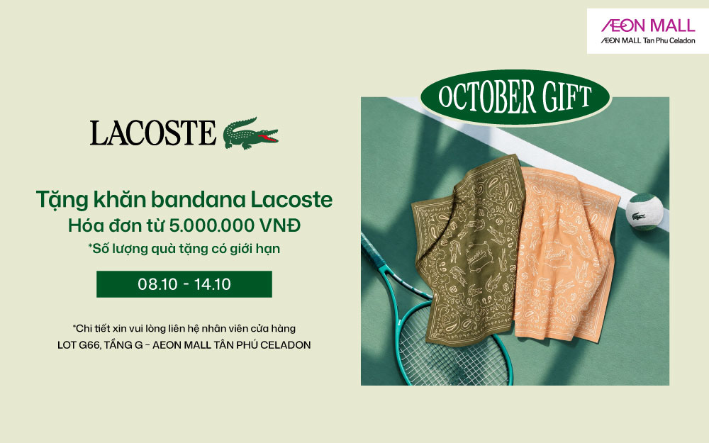LACOSTE | OCTOBER GIFT – ĐIỂM NHẤN TRỌN VẸN PHONG CÁCH