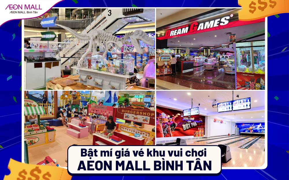 GIẢI TRÍ THẢ GA VỚI MỨC GIÁ VÉ KHU VUI CHƠI AEON MALL BÌNH TÂN CỰC HỜI