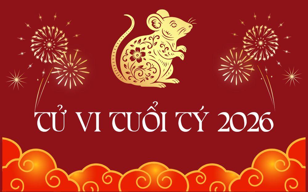Tử vi tuổi Tý năm 2026: Công danh, tiền bạc và vận hạn