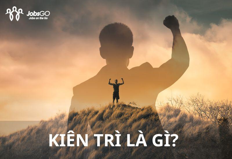 Kiên trì là gì? Làm sao để kiên trì trong cuộc sống?