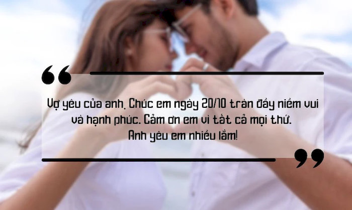 Một lời chúc 20/10 ngọt ngào là cách thể hiện tình yêu của bạn với vợ