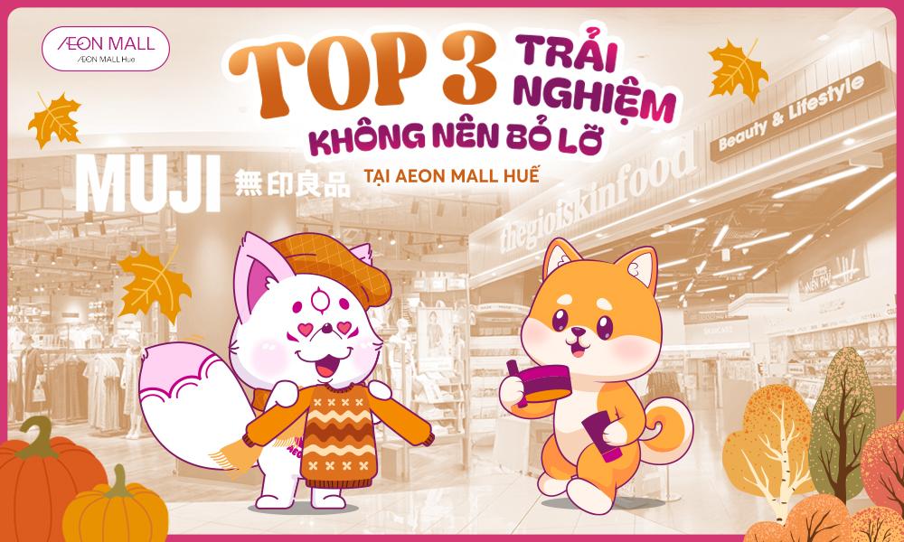 AEON MALL Huế có gì? TOP 3 trải nghiệm không thể bỏ qua tại AEON MALL Huế