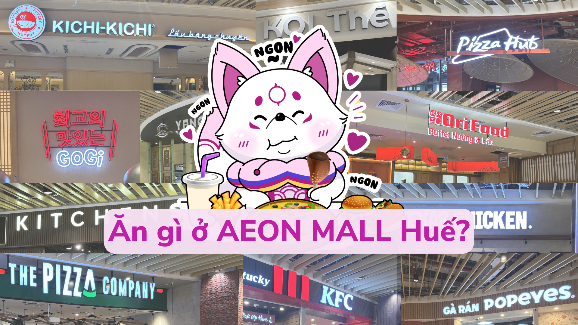 AEON MALL Huế có gì ăn? Những món ăn không thể bỏ qua khi đến AEON MALL Huế