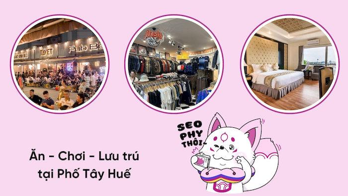Từ A - Z về phố Tây Huế: X toạ độ ăn - chơi - mua sắm “HOT”