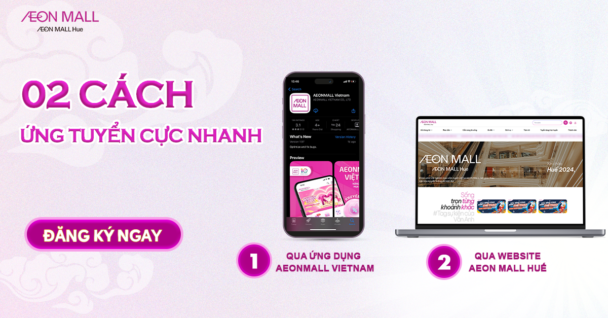 2 cách ứng tuyển nhanh chóng qua nền tảng tuyển dụng trực tuyến của AEON MALL Huế