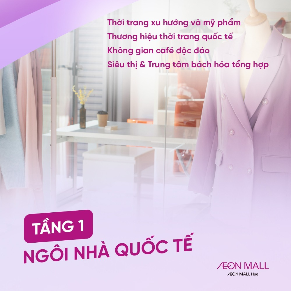 Tầng 1 AEON MALL Huế nơi quy tụ thương hiệu thời trang & cafe quốc tế nổi tiếng 